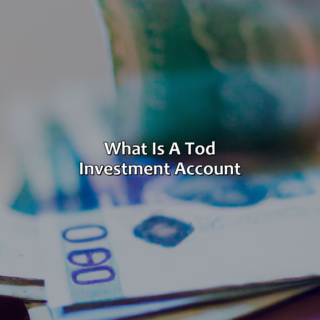 What Is A Tod Investment Account?