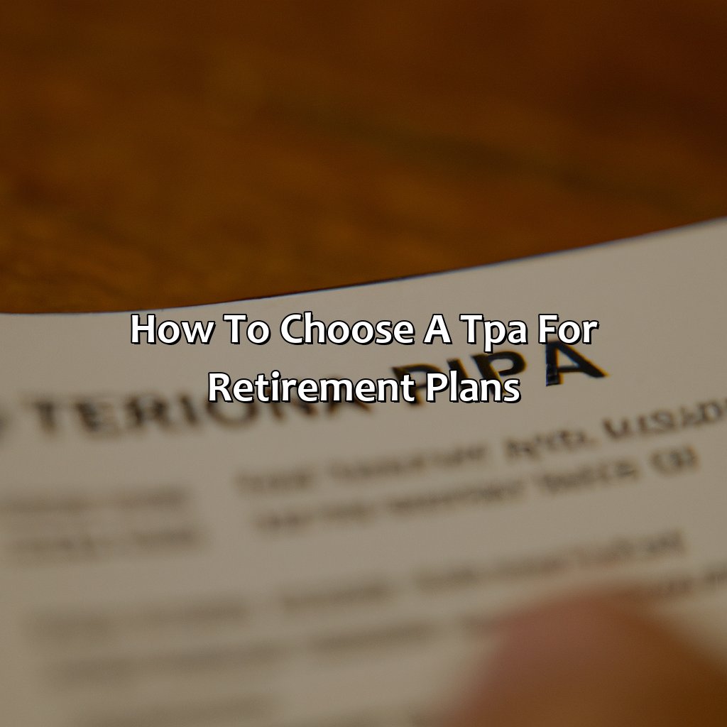 How to choose a TPA for retirement plans-what is a tpa for retirement plans?, 