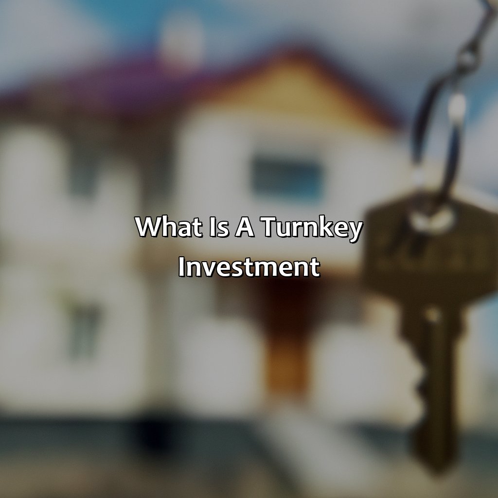 What Is A Turnkey Investment?