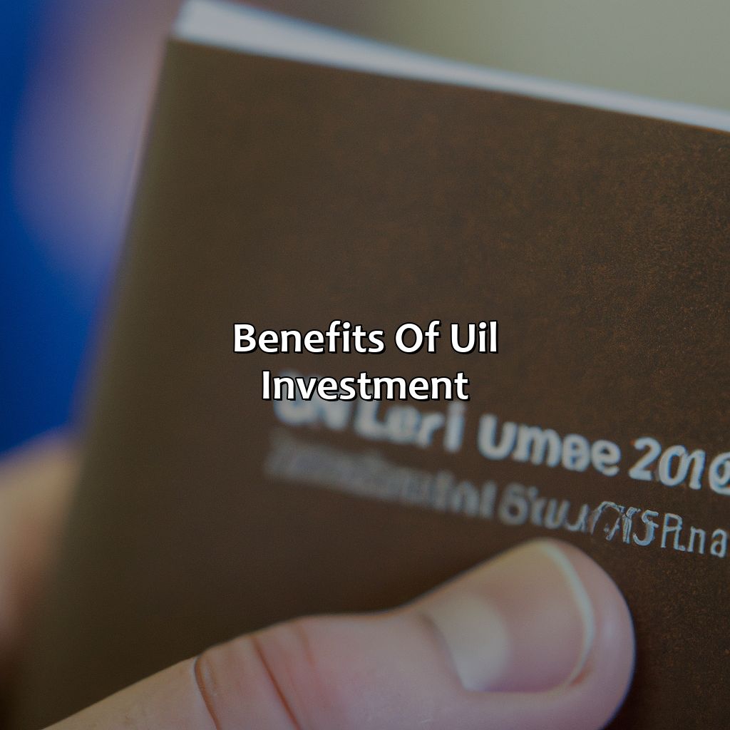 Benefits of UIL Investment-what is a uil investment?, 