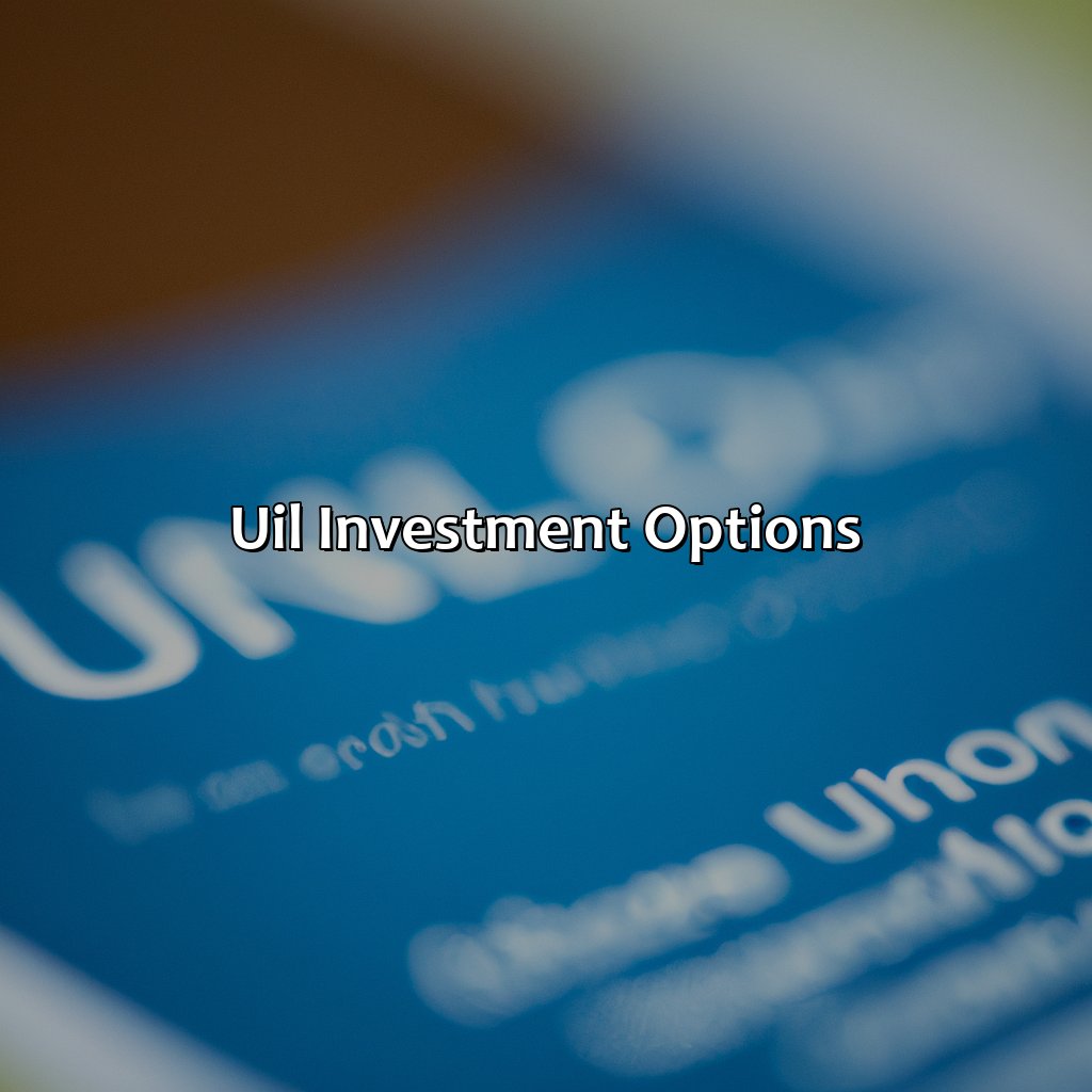 UIL Investment options-what is a uil investment?, 