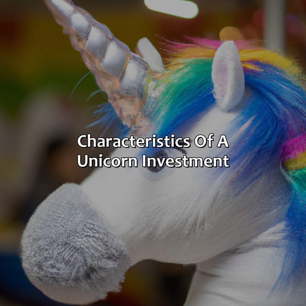 Characteristics of a Unicorn Investment-what is a unicorn investment?, 