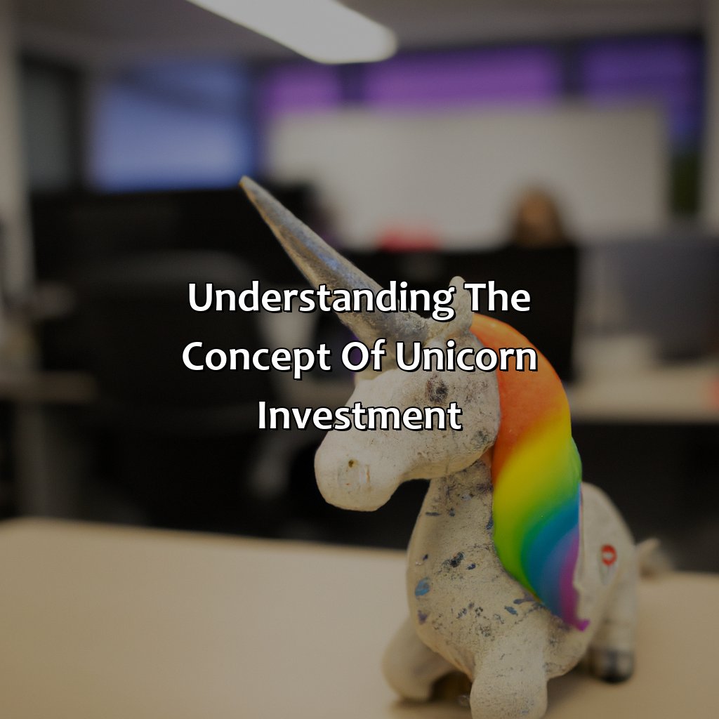 Understanding the concept of Unicorn Investment-what is a unicorn investment?, 