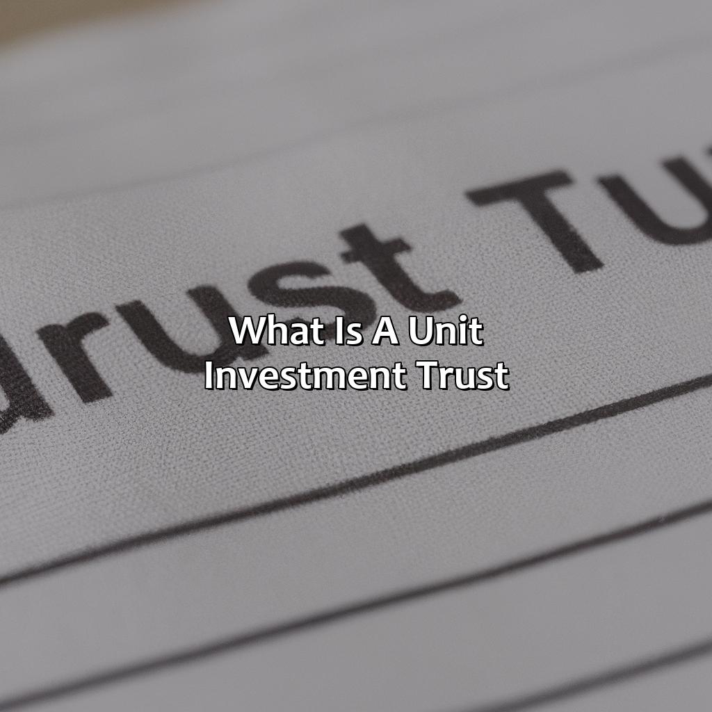 What Is A Unit Investment Trust?