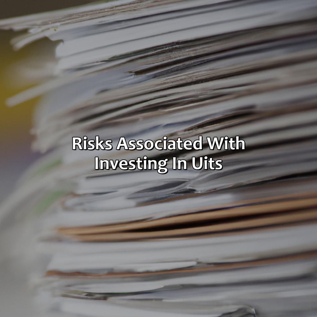 Risks associated with investing in UITs-what is a unit investment trust?, 