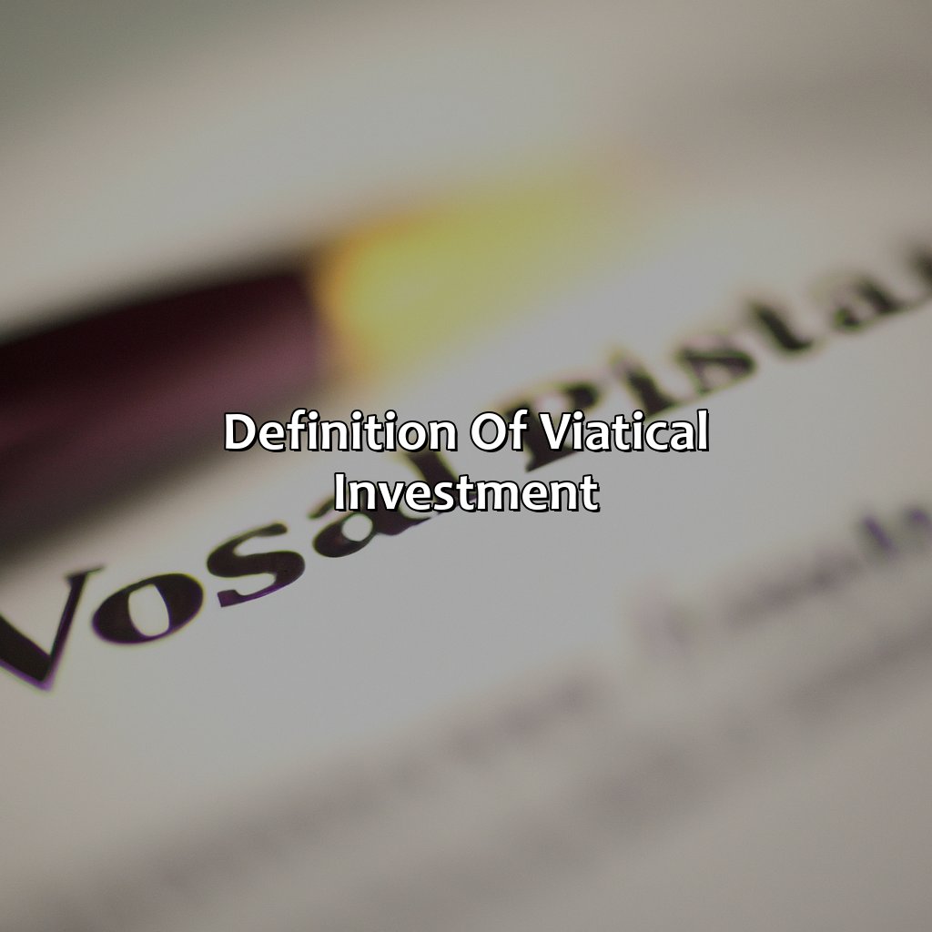 Definition of Viatical Investment-what is a viatical investment?, 