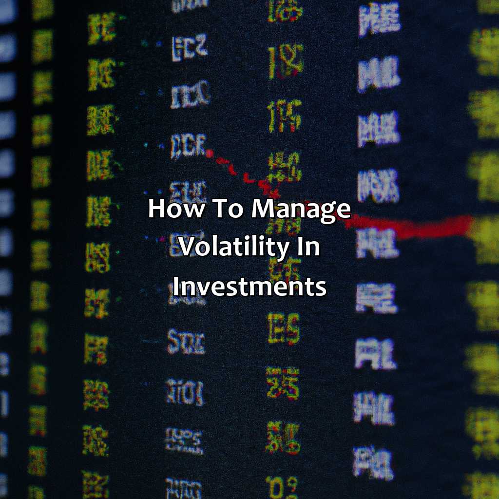 How to Manage Volatility in Investments-what is a volatile investment?, 