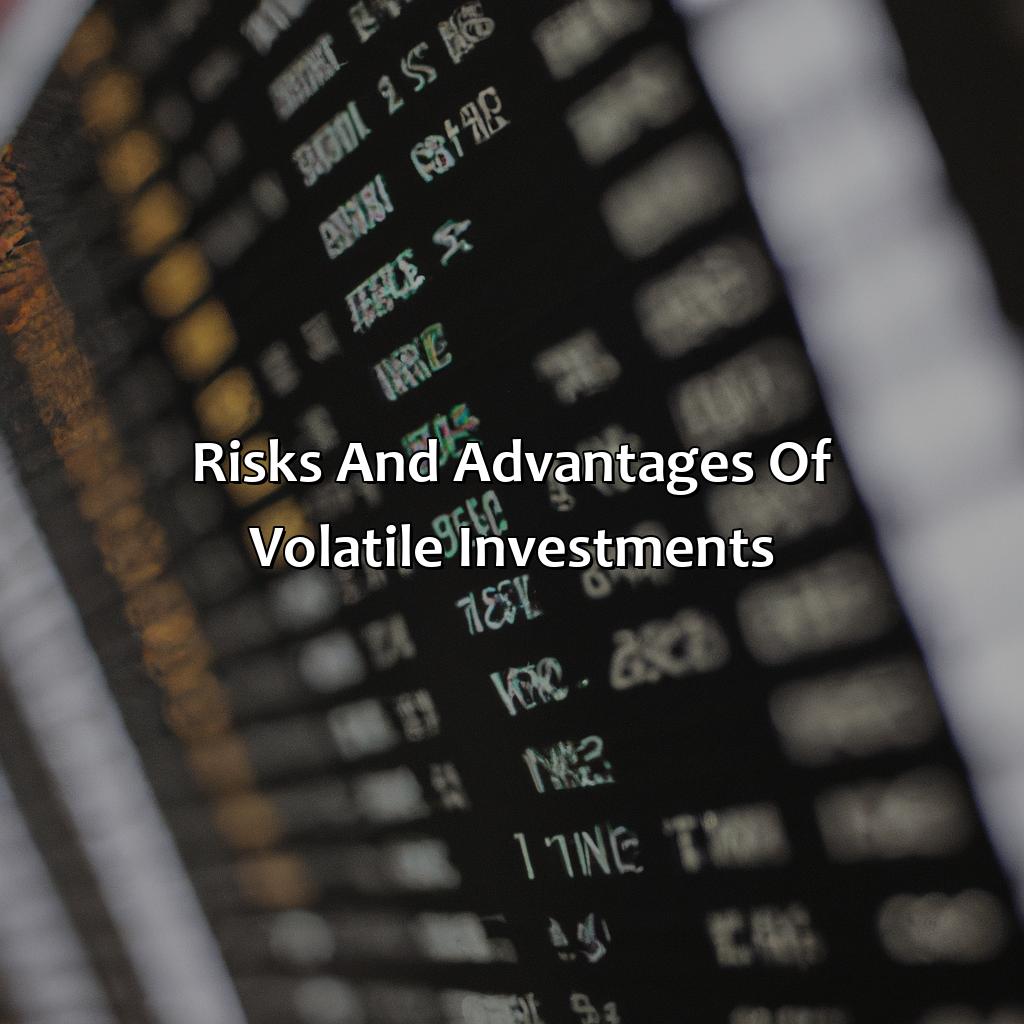 Risks and Advantages of Volatile Investments-what is a volatile investment?, 