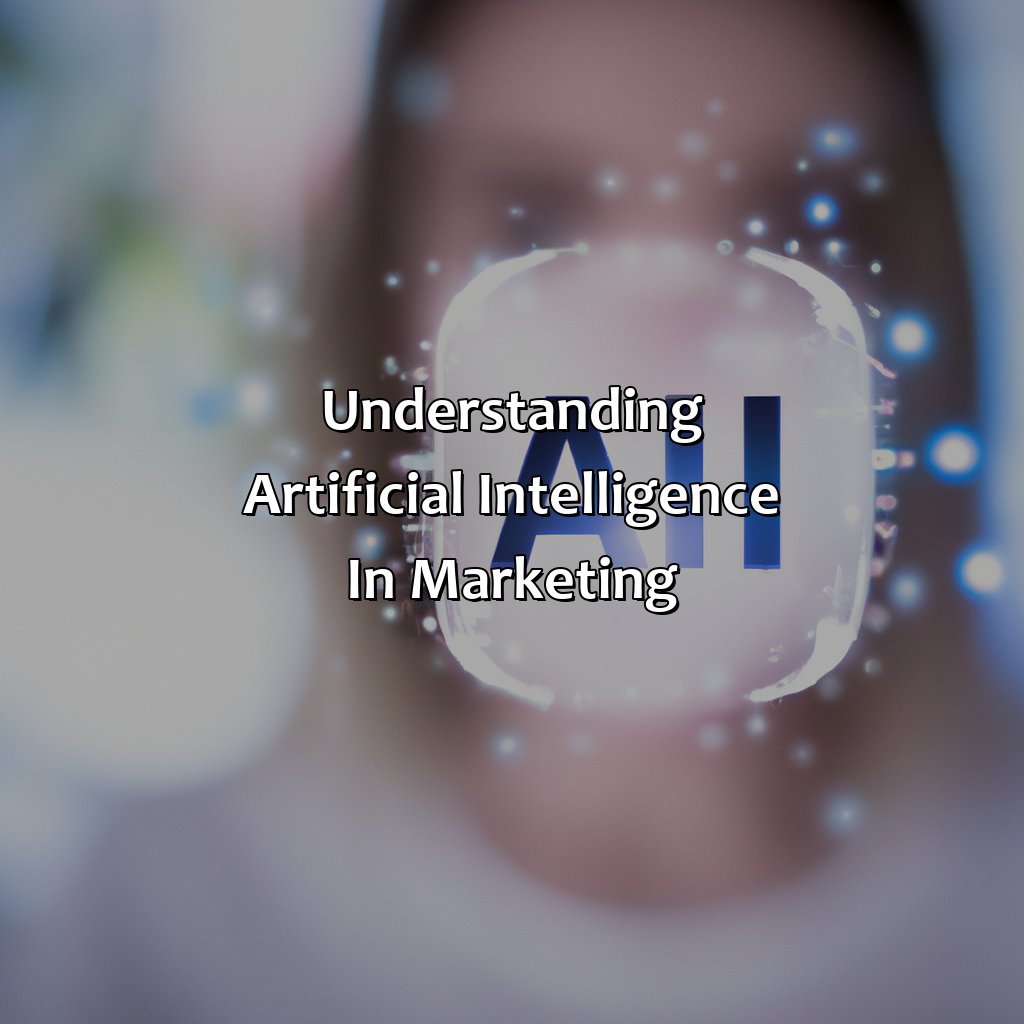 Understanding Artificial Intelligence in Marketing-what is ai marketing investment?, 