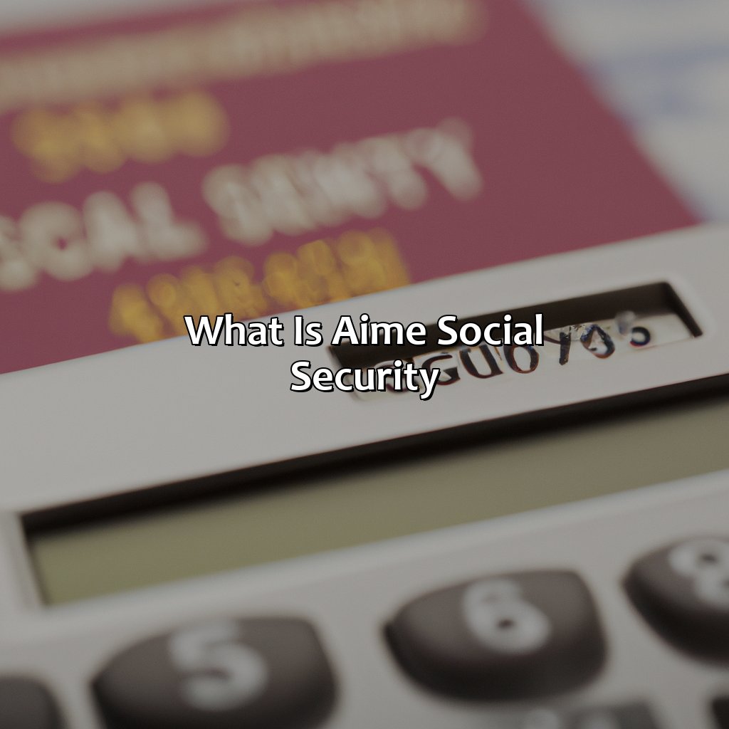 What Is Aime Social Security? Retire Gen Z