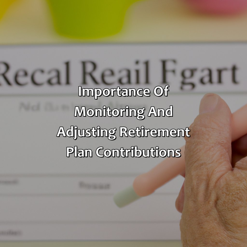 Importance of monitoring and adjusting retirement plan contributions-what is an active participant in a retirement plan?, 