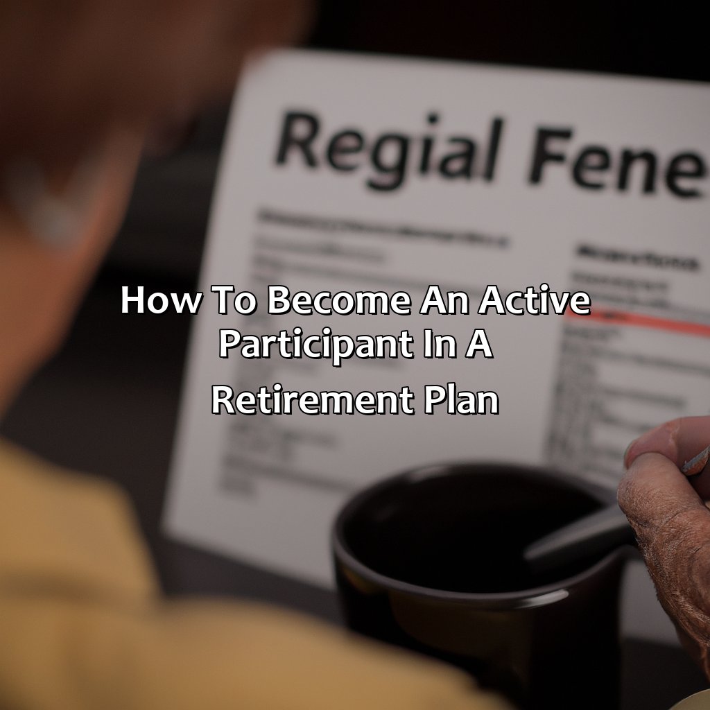 How to become an active participant in a retirement plan-what is an active participant in a retirement plan?, 