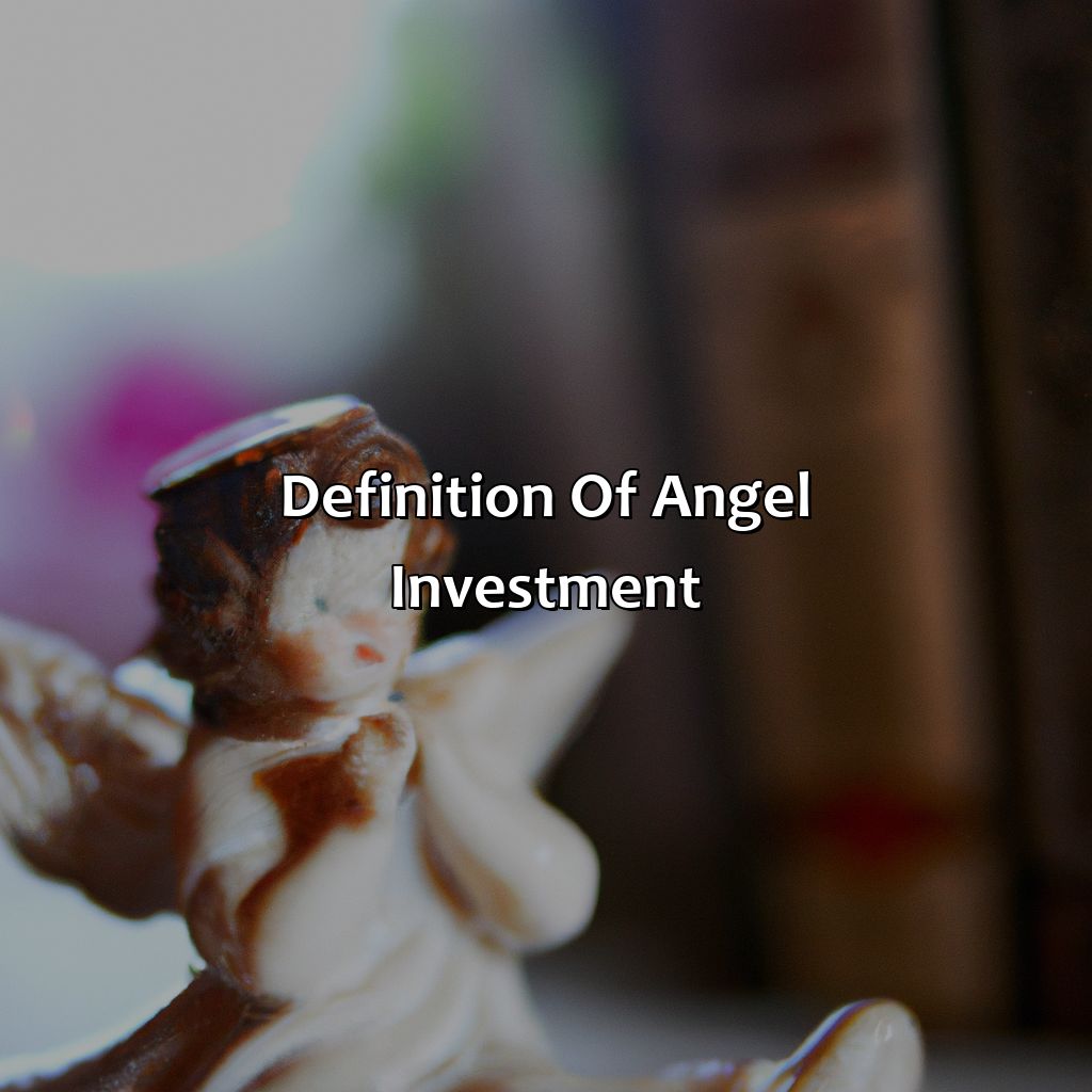 Definition of Angel Investment-what is an angel investment?, 