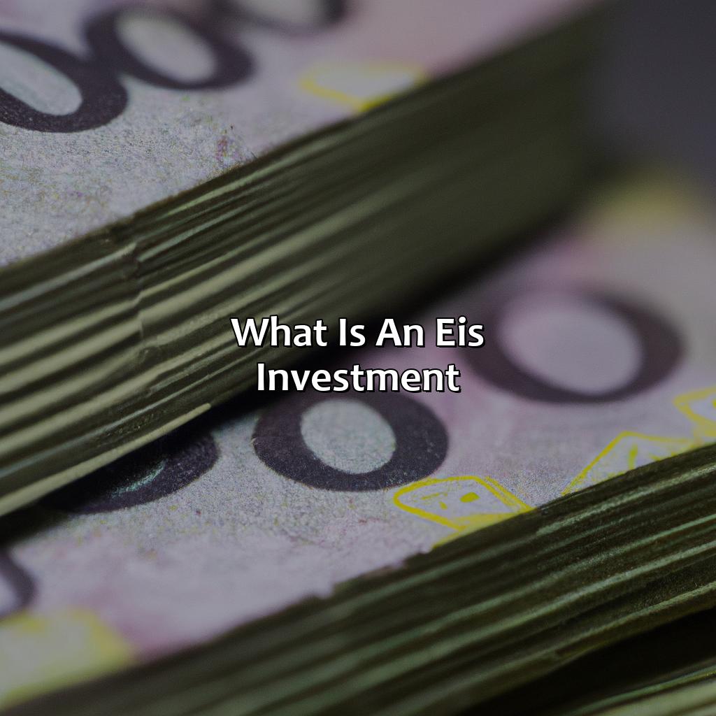 What Is An Eis Investment?