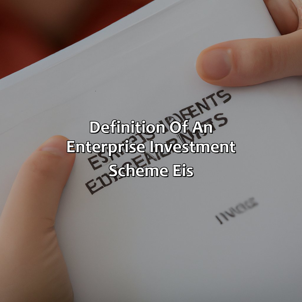 Definition of an Enterprise Investment Scheme (EIS)-what is an enterprise investment scheme?, 