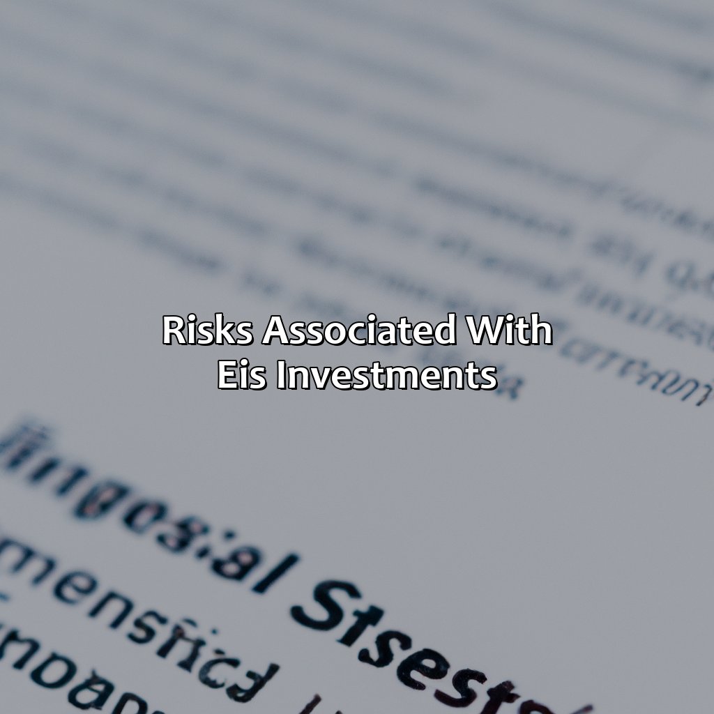 Risks associated with EIS investments-what is an enterprise investment scheme?, 