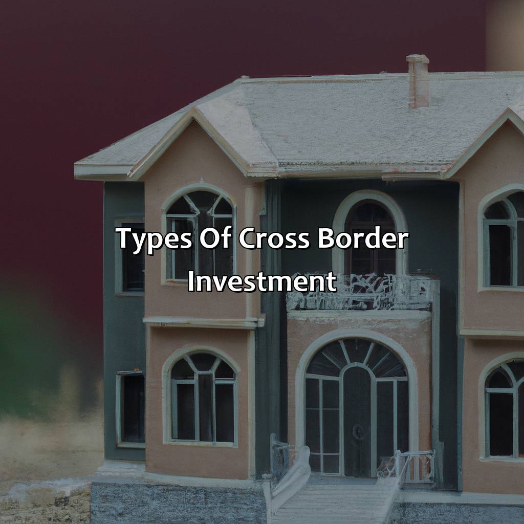 Types of Cross Border Investment-what is an example of a cross border investment?, 