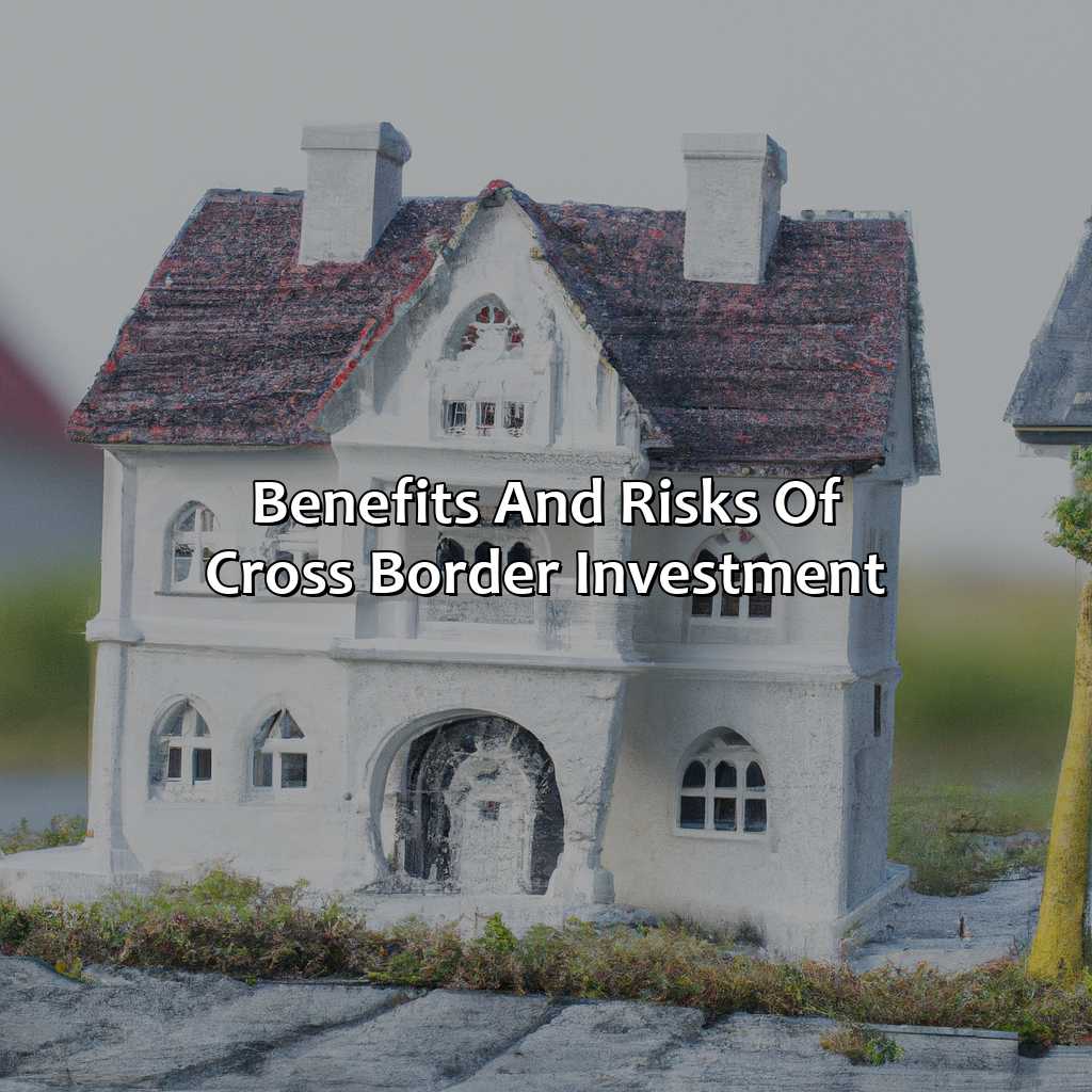 Benefits and Risks of Cross Border Investment-what is an example of a cross border investment?, 