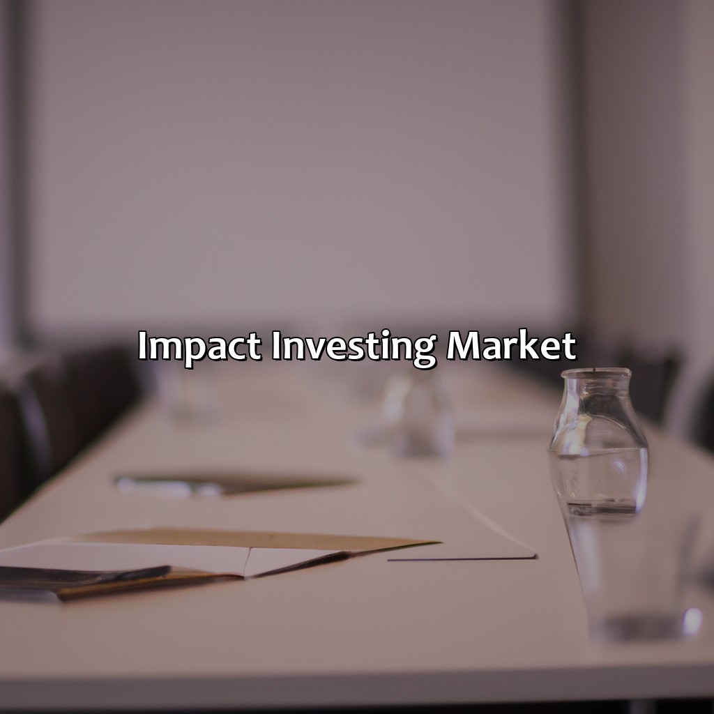 Impact Investing Market-what is an impact investment?, 