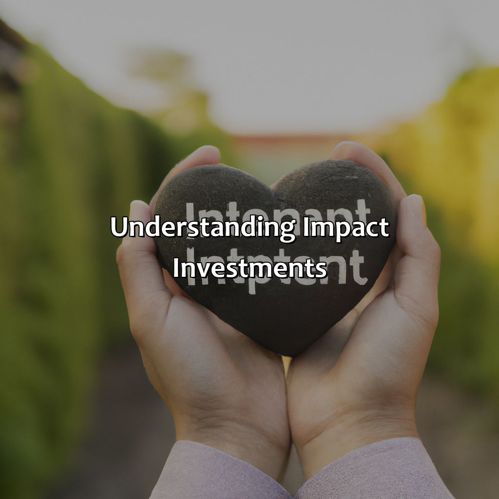 Understanding Impact Investments-what is an impact investment?, 