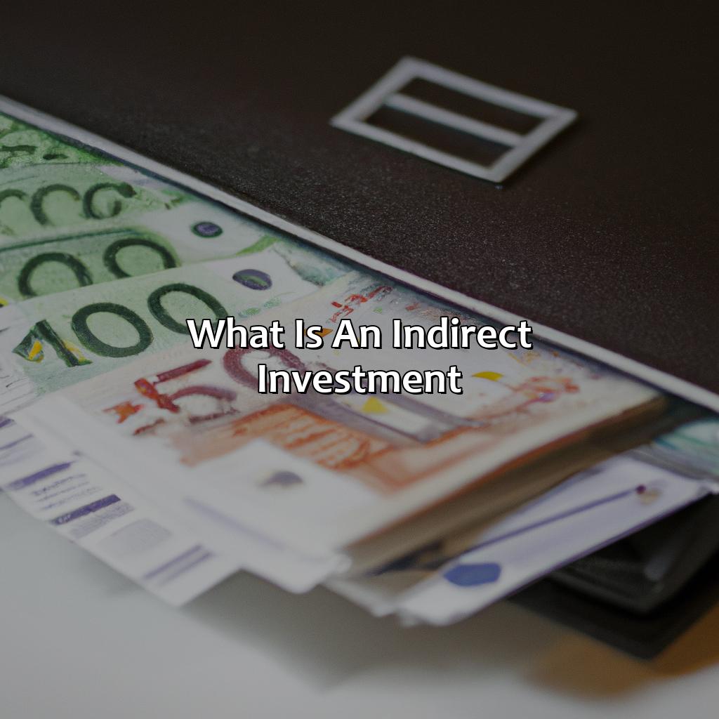 What is an indirect investment?-what is an indirect investment?, 