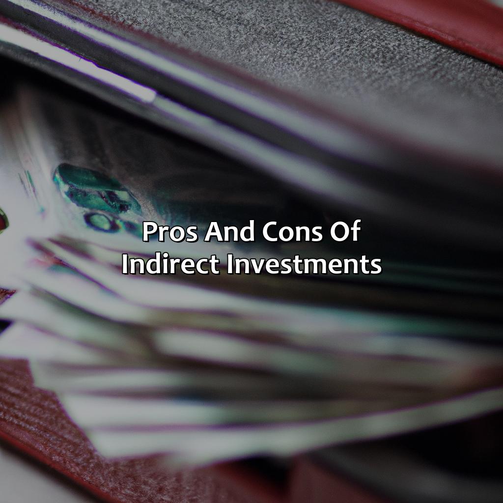 Pros and cons of indirect investments-what is an indirect investment?, 