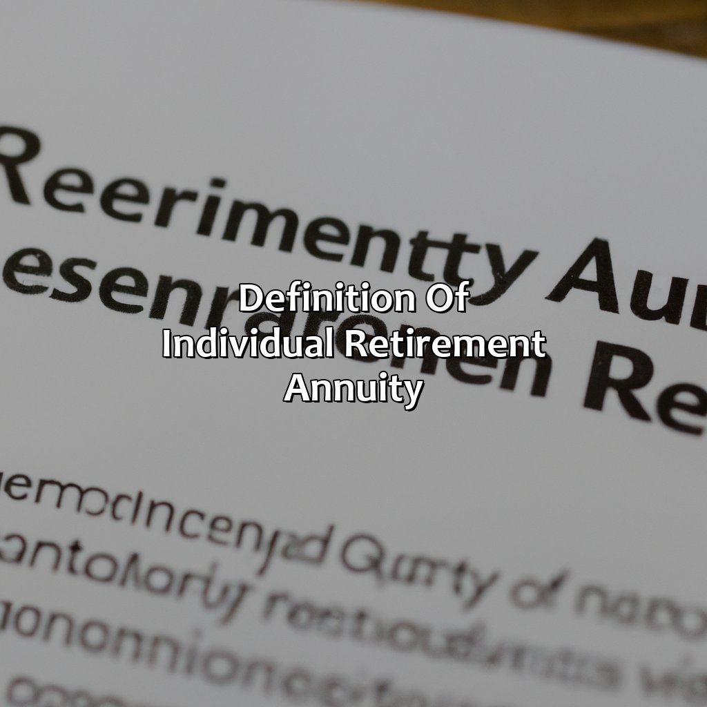 Definition of Individual Retirement Annuity-what is an individual retirement annuity?, 