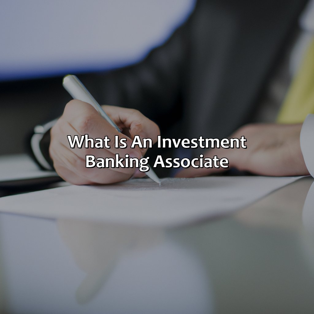 What Is An Investment Banking Associate?