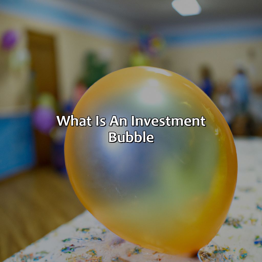 What is an investment bubble?-what is an investment bubble?, 