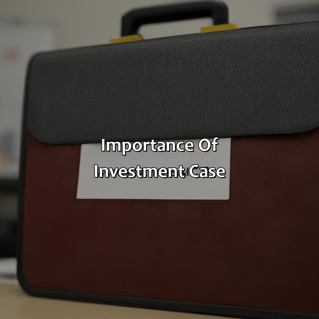 Importance of Investment case-what is an investment case?, 