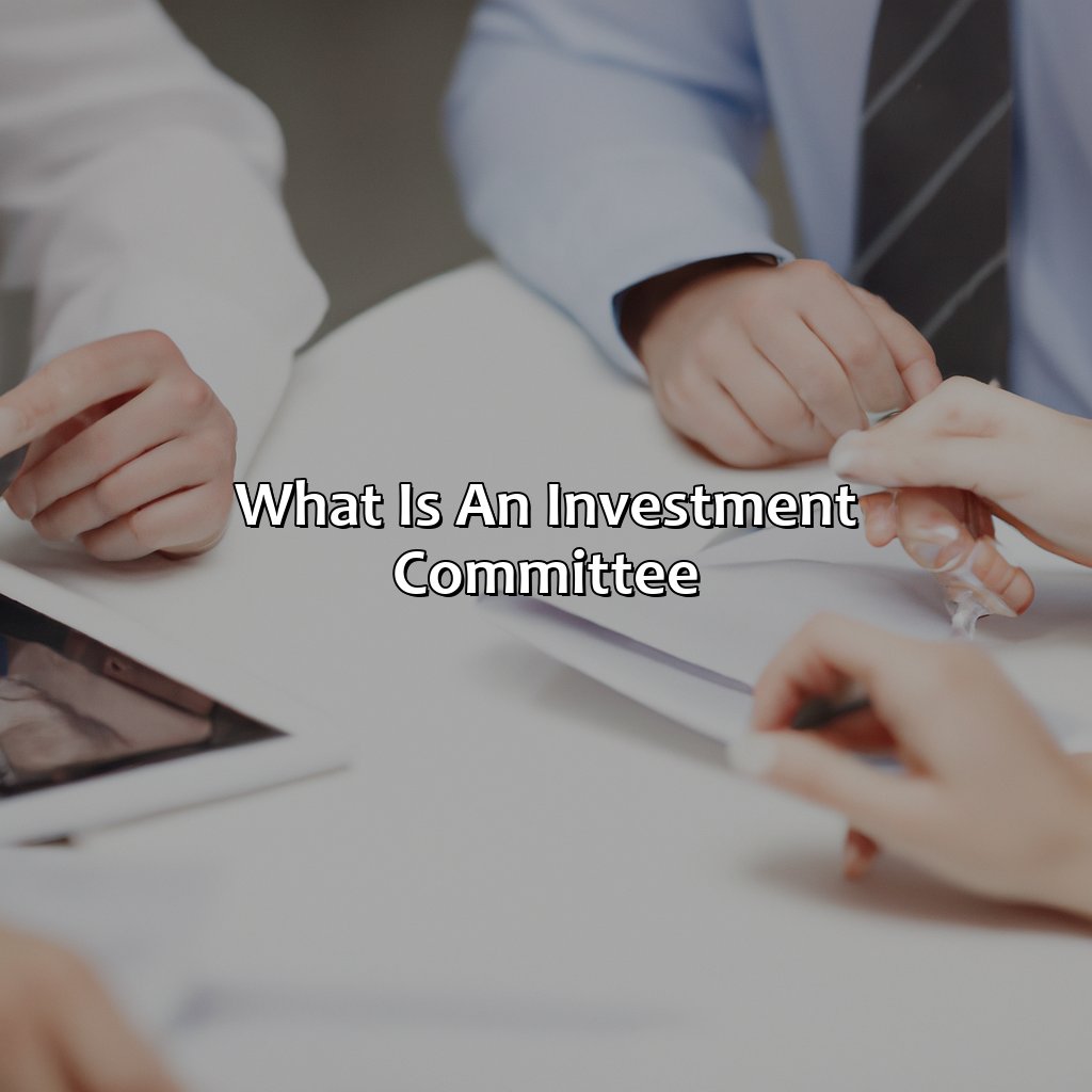 What Is An Investment Committee?