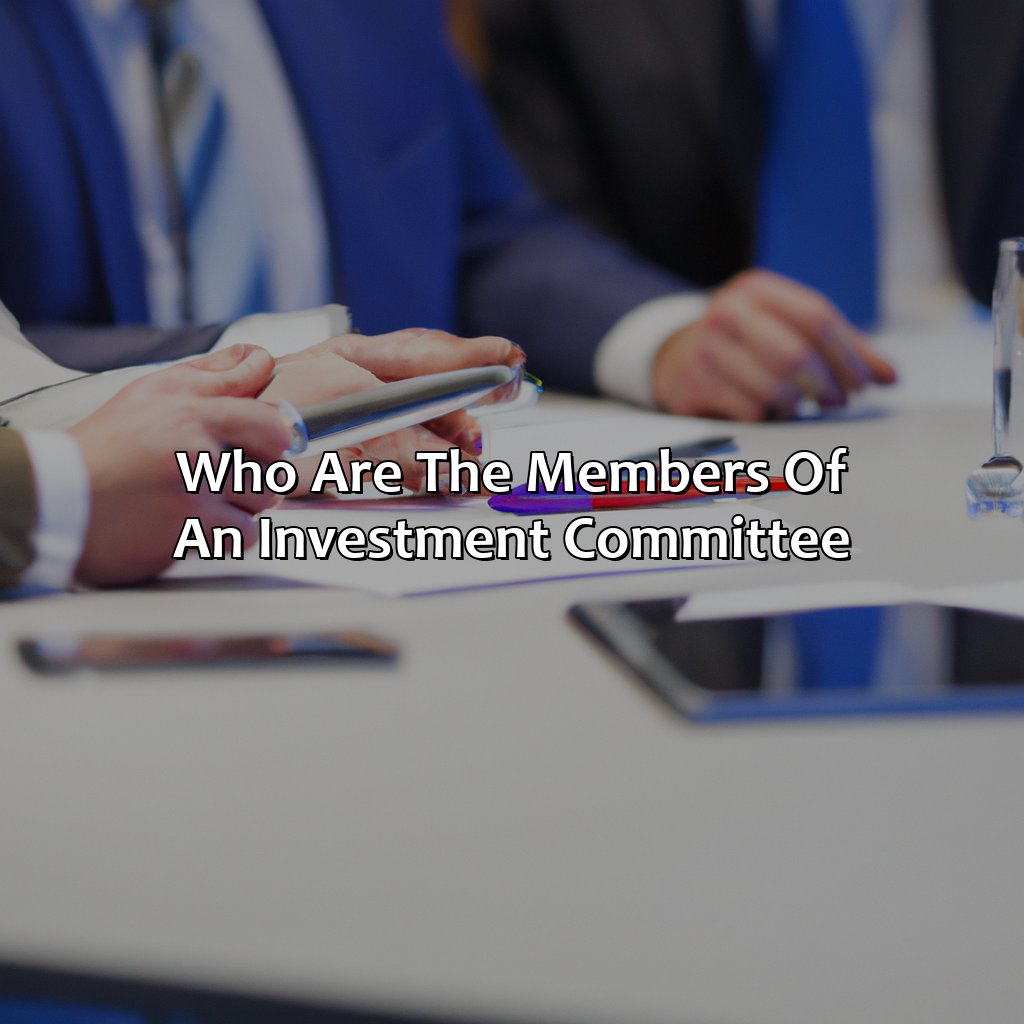 Who are the Members of an Investment Committee?-what is an investment committee?, 