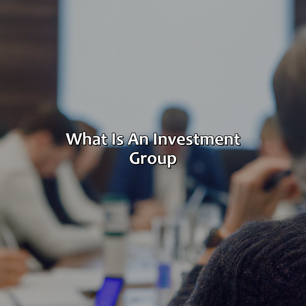 What Is An Investment Group?