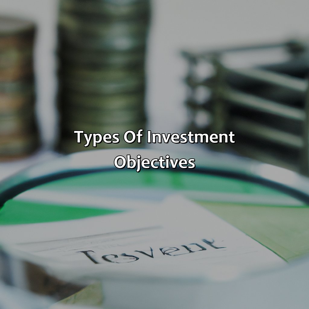 Types of Investment Objectives-what is an investment objective?, 