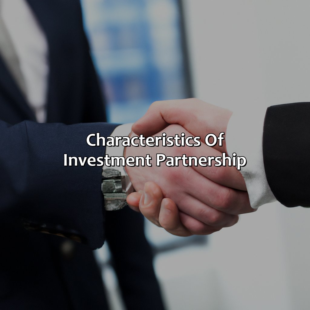 Characteristics of Investment Partnership-what is an investment partnership?, 