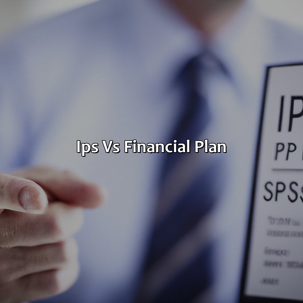 IPS vs Financial Plan-what is an investment policy statement?, 