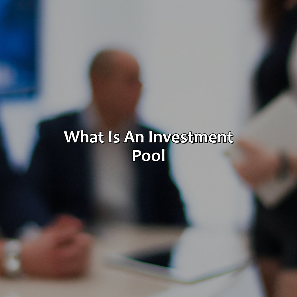 What Is An Investment Pool?
