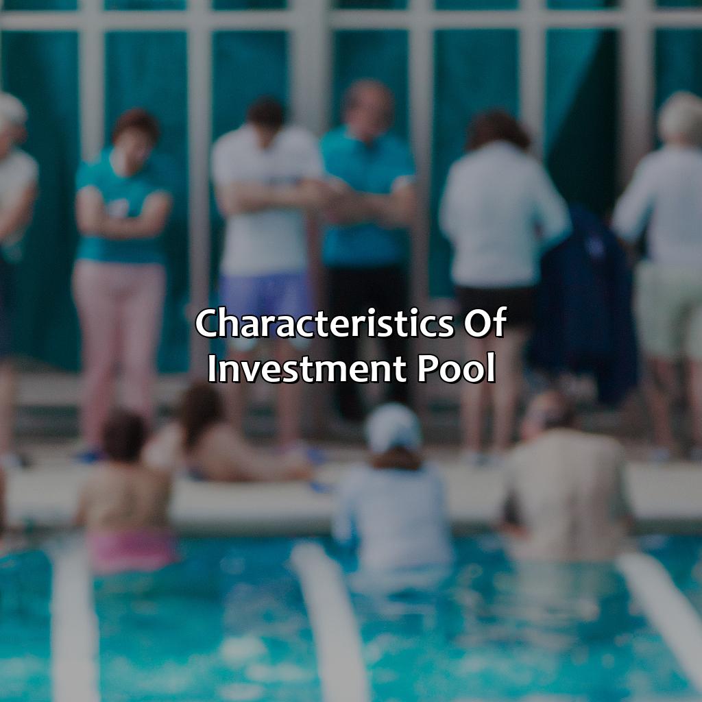 Characteristics of Investment Pool-what is an investment pool?, 