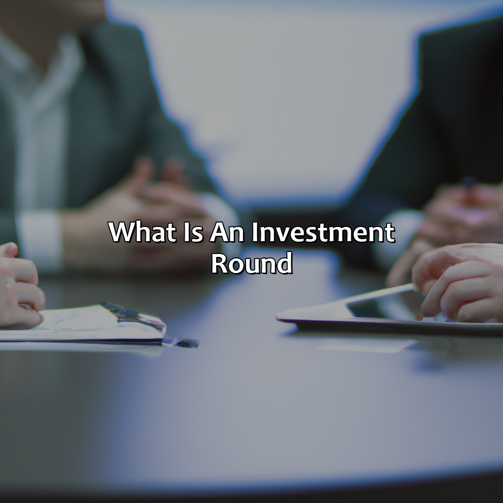 What Is An Investment Round?