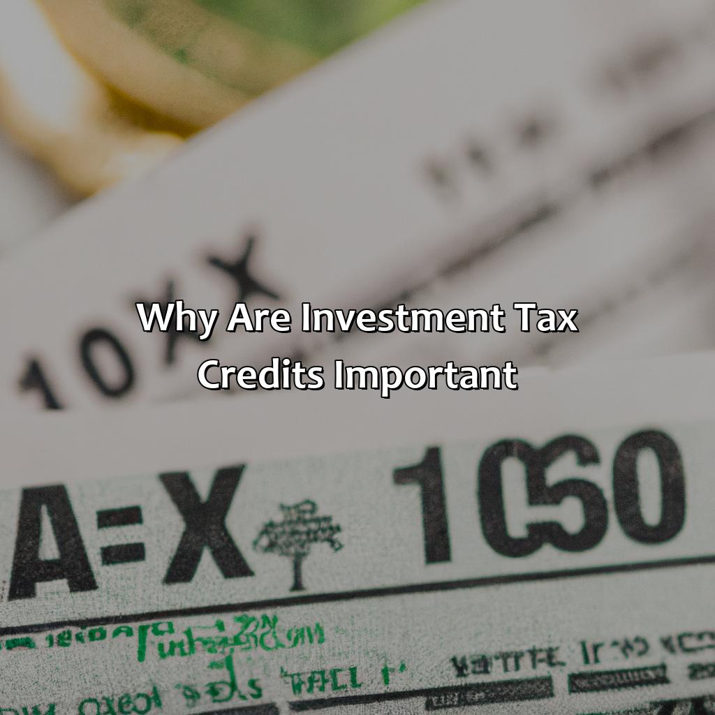 Why are Investment Tax Credits Important?-what is an investment tax credit?, 