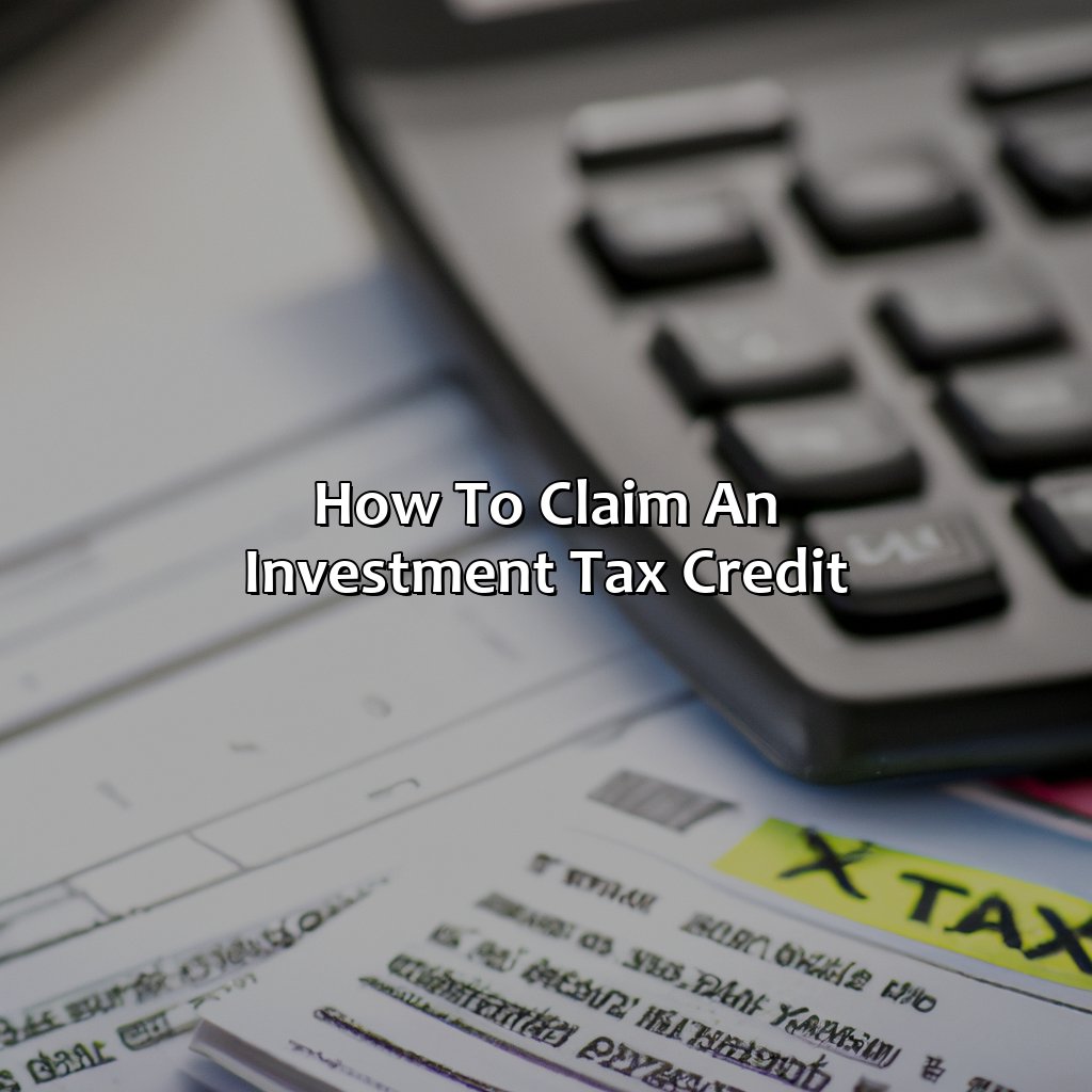 How to Claim an Investment Tax Credit?-what is an investment tax credit?, 