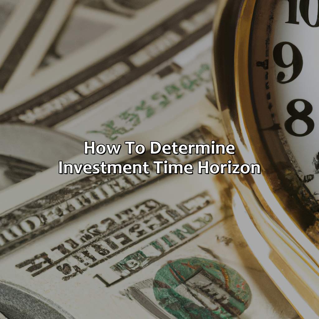 How to Determine Investment Time Horizon-what is an investment time horizon?, 