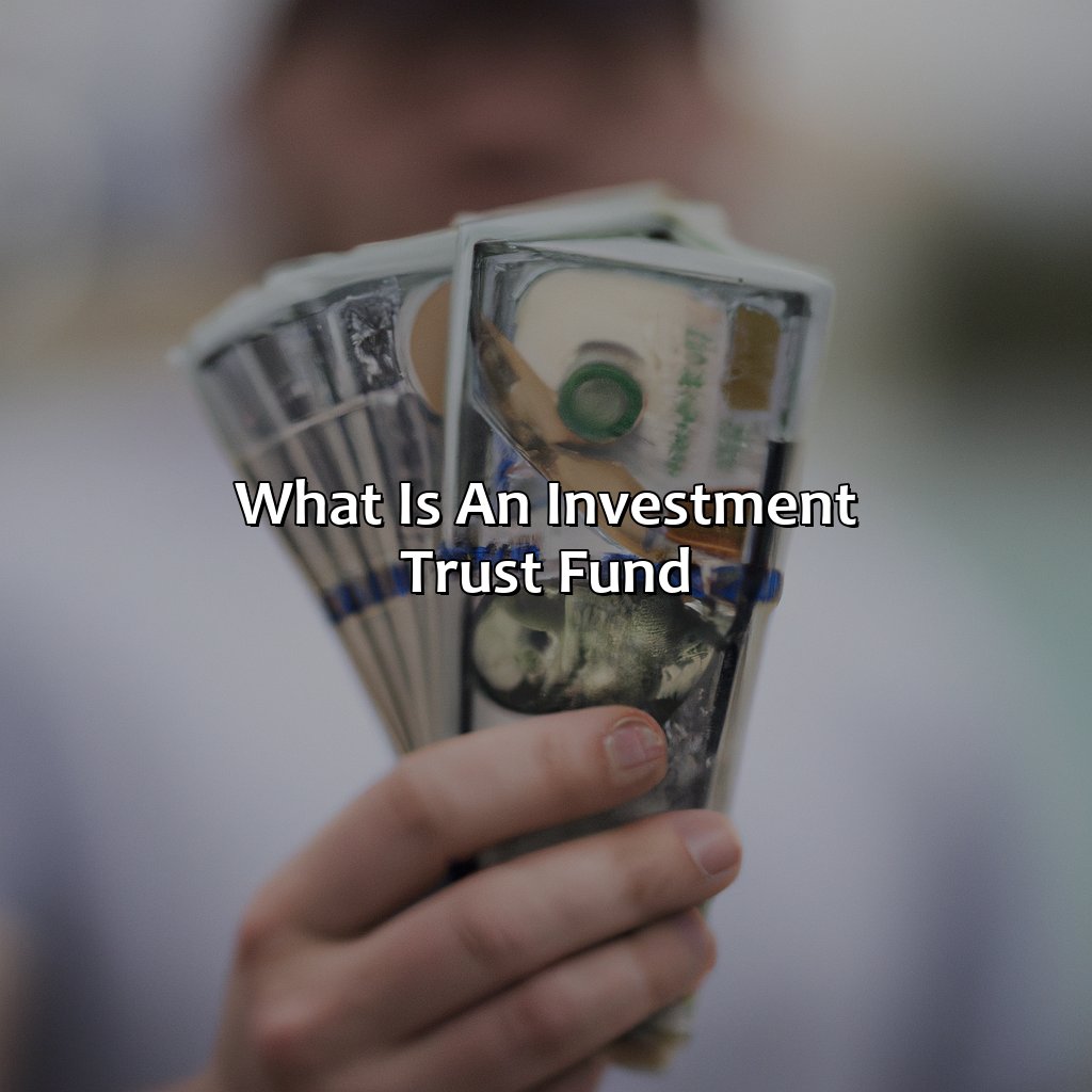 What Is An Investment Trust Fund?