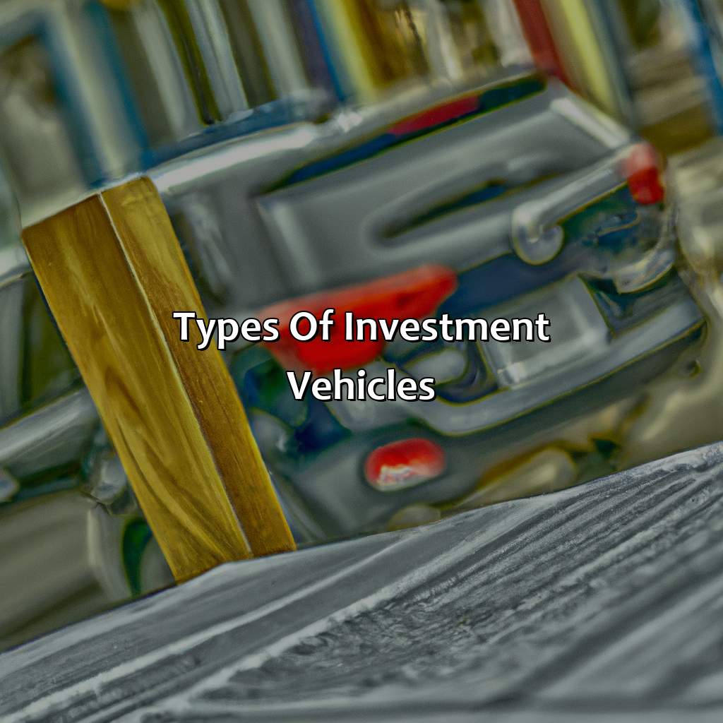 Types of Investment Vehicles-what is an investment vehicle?, 