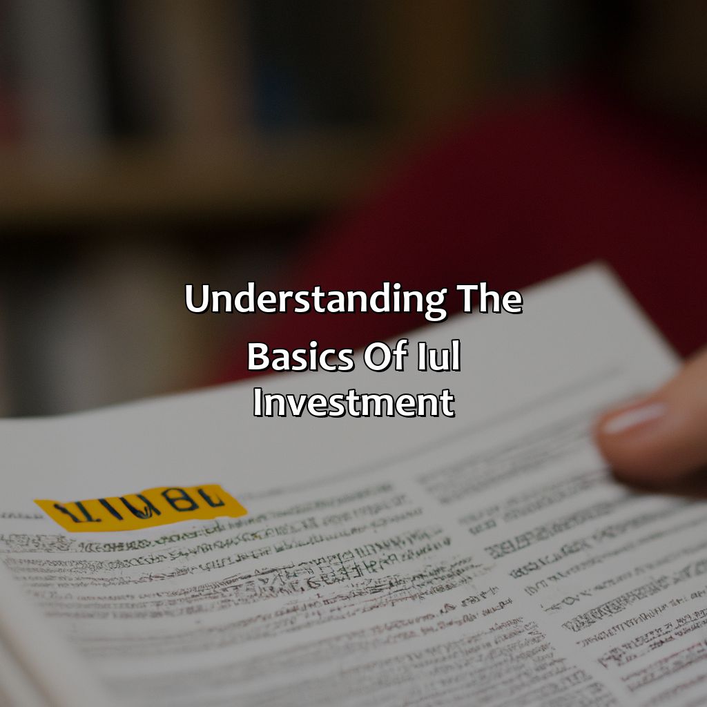 Understanding the Basics of IUL Investment-what is an iul investment?, 