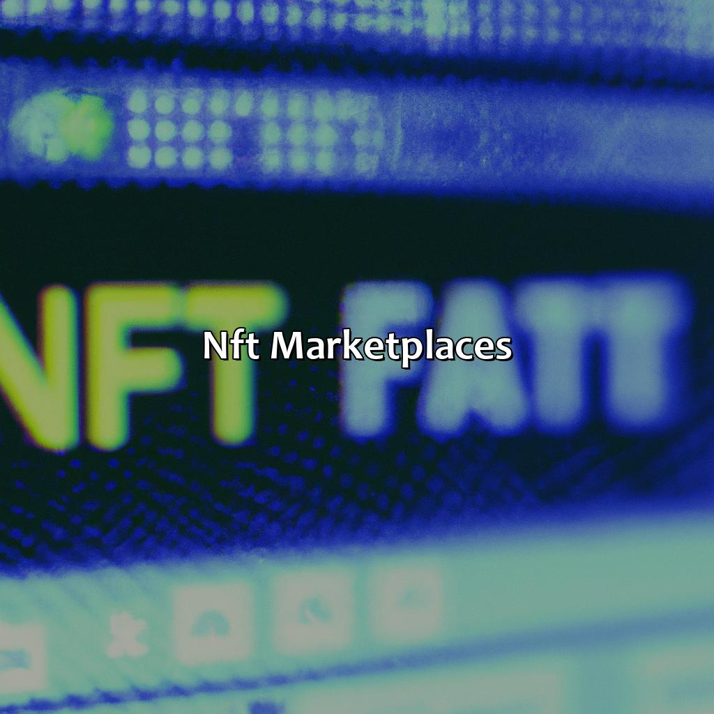 NFT marketplaces-what is an nft investment?, 