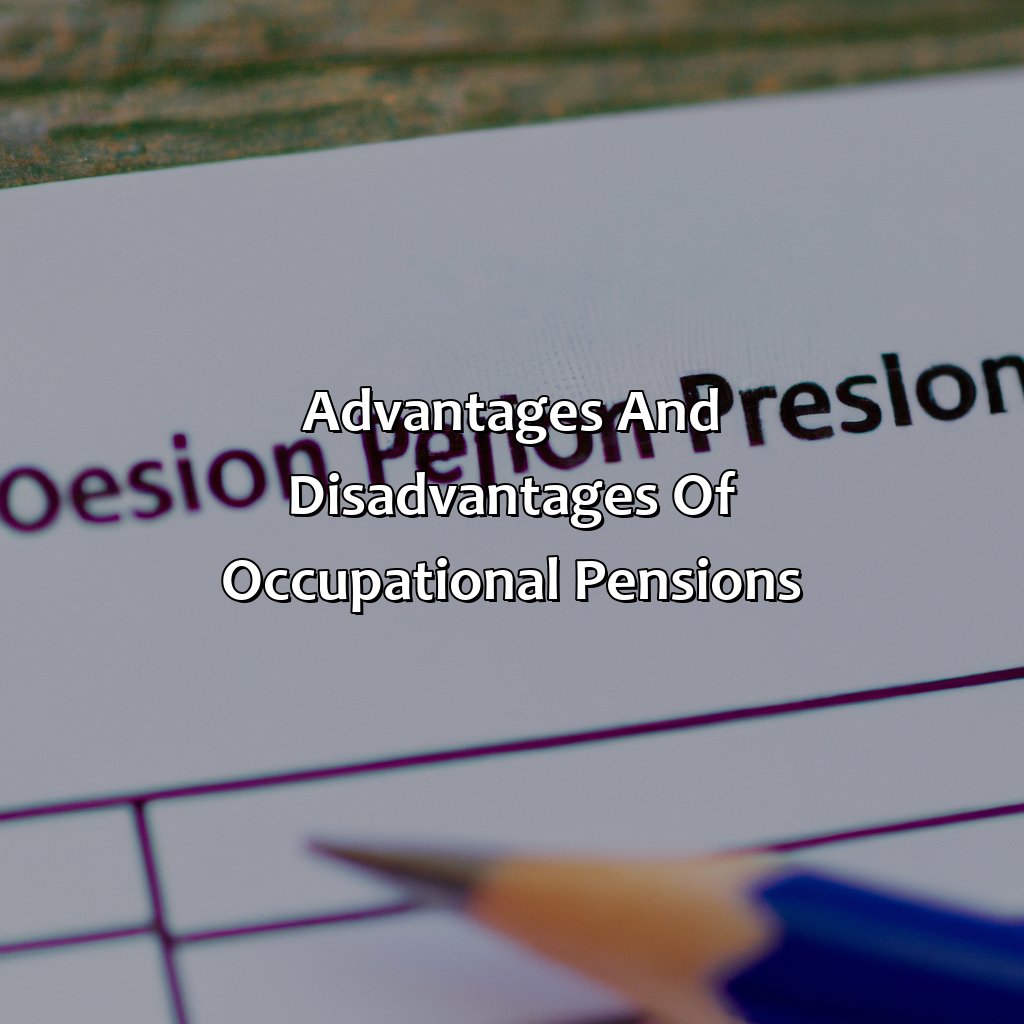 Advantages and disadvantages of occupational pensions-what is an occupational pension?, 