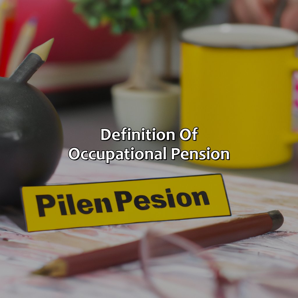 Definition of occupational pension-what is an occupational pension?, 