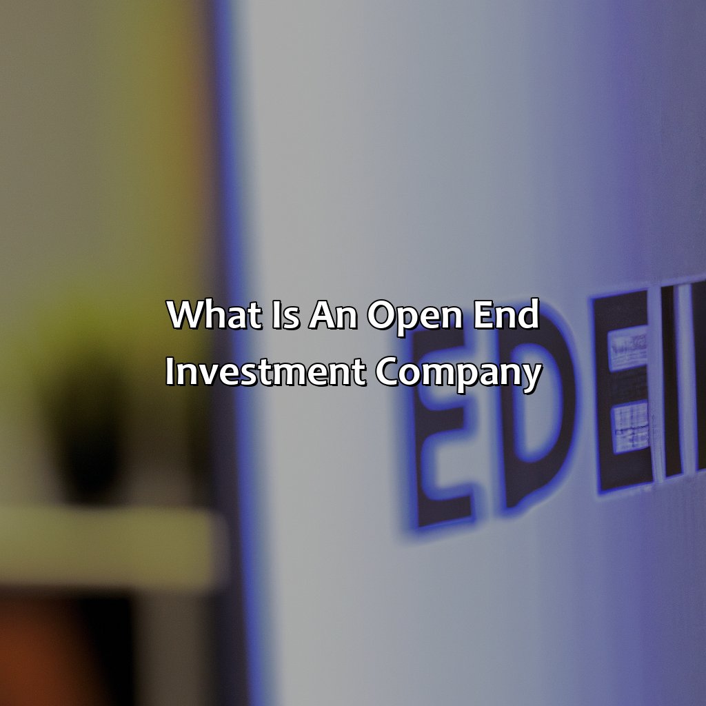 What is an open end investment company?-what is an open end investment company?, 