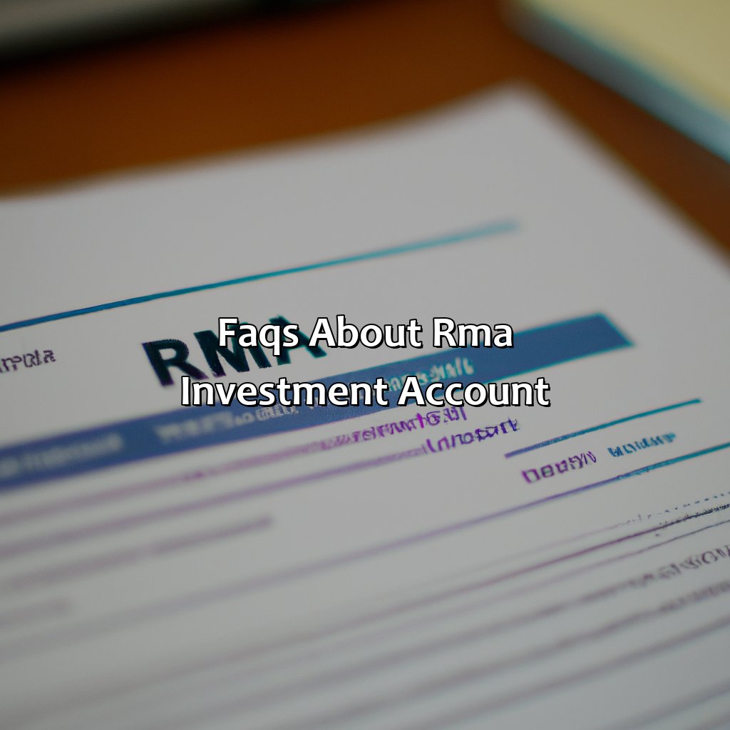 FAQs about RMA Investment Account-what is an rma investment account?, 